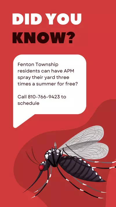 graphic has a red background with an illustrated mosquito that says did you know that fenton township residents can call APM to have their yard sprayed up to three times a summer season for free?