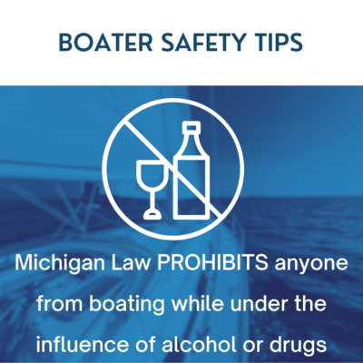 sail boat on water text reads, "Michigan Law PROHIBITS anyone from boating while under the influence of alcohol or drugs"